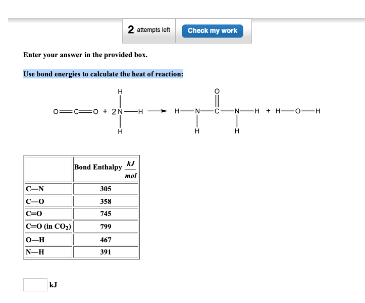 Use bond energies to calculate the heat of reaction... Clutch Prep